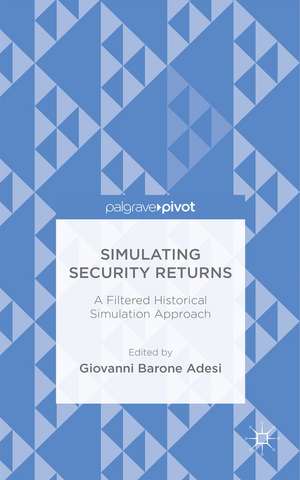 Simulating Security Returns: A Filtered Historical Simulation Approach de Giovanni Barone Adesi