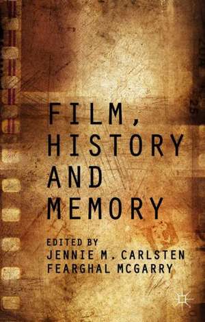 Film, History and Memory de Fearghal McGarry