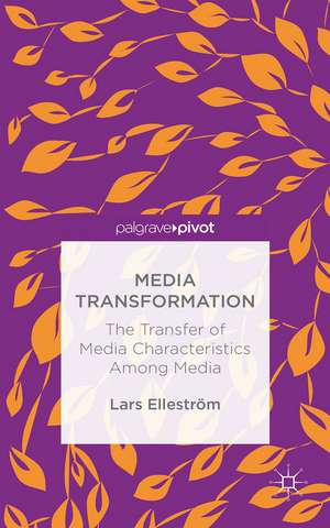 Media Transformation: The Transfer of Media Characteristics among Media de L. Elleström