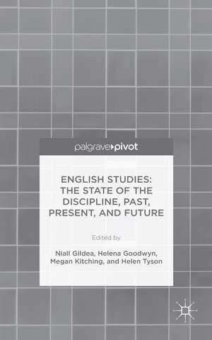 English Studies: The State of the Discipline, Past, Present, and Future de N. Gildea