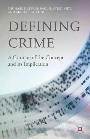 Defining Crime: A Critique of the Concept and Its Implication de M. Lynch