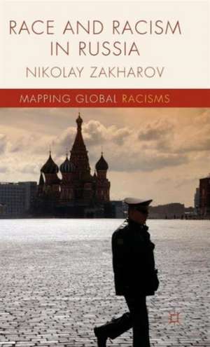 Race and Racism in Russia de N. Zakharov