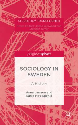 Sociology in Sweden: A History de Anna Larsson