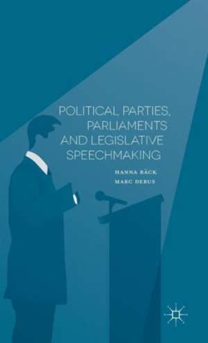 Political Parties, Parliaments and Legislative Speechmaking de H. Bäck