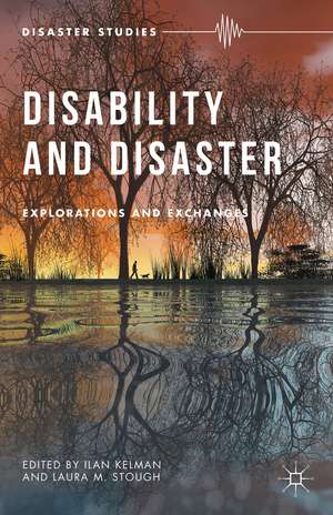 Disability and Disaster: Explorations and Exchanges de I. Kelman