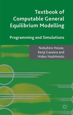 Textbook of Computable General Equilibrium Modeling: Programming and Simulations de Nobuhiro Hosoe