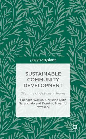 Sustainable Community Development: Dilemma of Options in Kenya de F. Waswa