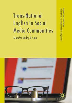 Trans-National English in Social Media Communities de Jennifer Dailey-O’Cain