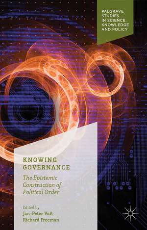 Knowing Governance: The Epistemic Construction of Political Order de Jan-Peter Voß