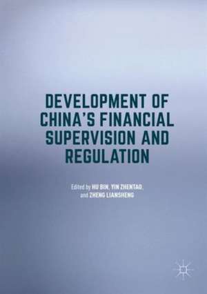 Development of China's Financial Supervision and Regulation de Bin Hu