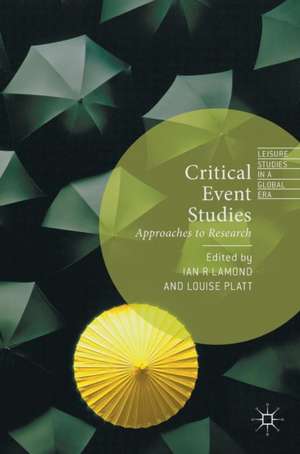 Critical Event Studies: Approaches to Research de Ian R Lamond