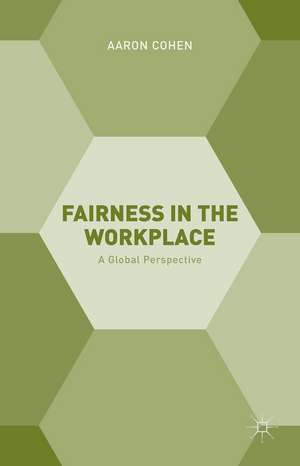 Fairness in the Workplace: A Global Perspective de A. Cohen