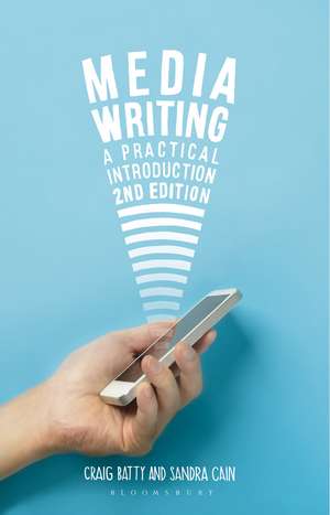 Media Writing: A Practical Introduction de Dr. Craig Batty