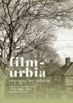 Filmurbia: Screening the Suburbs de David Forrest