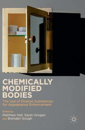 Chemically Modified Bodies: The Use of Diverse Substances for Appearance Enhancement de Matthew Hall