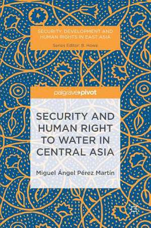 Security and Human Right to Water in Central Asia de Miguel Ángel Pérez Martín