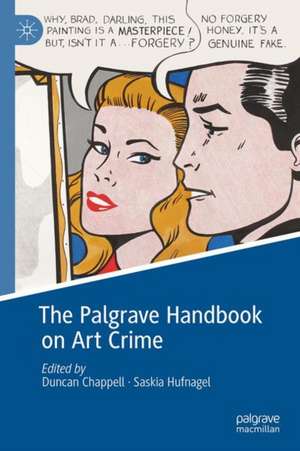 The Palgrave Handbook on Art Crime de Saskia Hufnagel