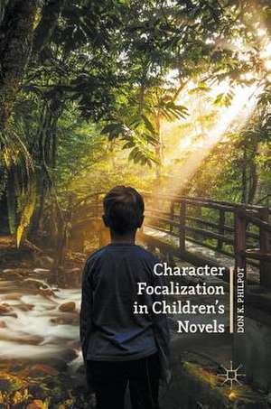 Character Focalization in Children’s Novels de Don K. Philpot