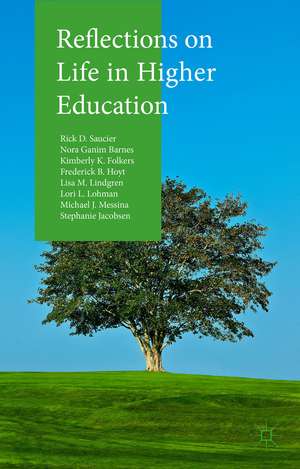 Reflections on Life in Higher Education de Rick D. Saucier