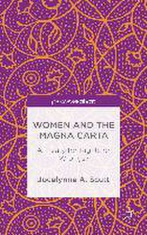 Women and The Magna Carta: A Treaty for Control or Freedom? de Jocelynne Scutt