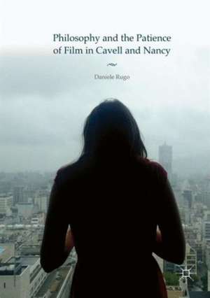 Philosophy and the Patience of Film in Cavell and Nancy de Daniele Rugo