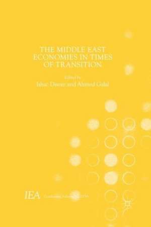 The Middle East Economies in Times of Transition de Ahmed Galal