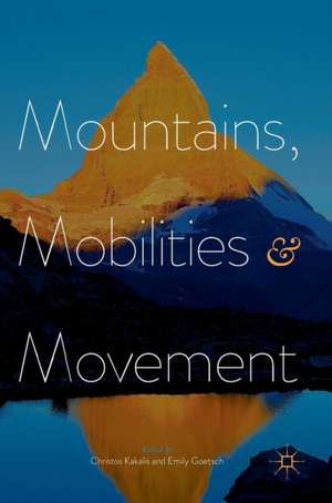 Mountains, Mobilities and Movement de Christos Kakalis