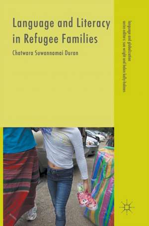 Language and Literacy in Refugee Families de Chatwara Suwannamai Duran