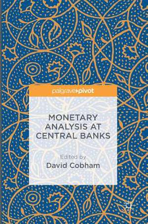 Monetary Analysis at Central Banks de David Cobham