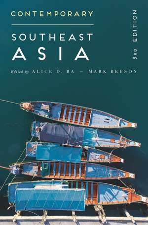 Contemporary Southeast Asia: The Politics of Change, Contestation, and Adaptation de Alice D. Ba