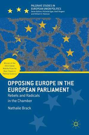 Opposing Europe in the European Parliament: Rebels and Radicals in the Chamber de Nathalie Brack