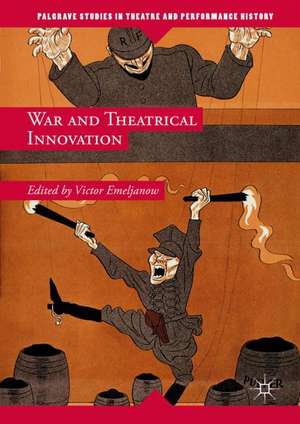 War and Theatrical Innovation de Victor Emeljanow