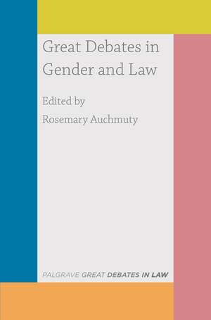 Great Debates in Gender and Law de Professor Rosemary Auchmuty