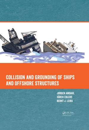 Collision and Grounding of Ships and Offshore Structures de Jorgen Amdahl