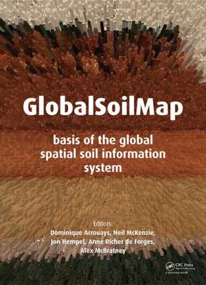 GlobalSoilMap: Basis of the global spatial soil information system de Dominique Arrouays