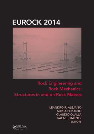 Rock Engineering and Rock Mechanics: Structures in and on Rock Masses de R. Alejano