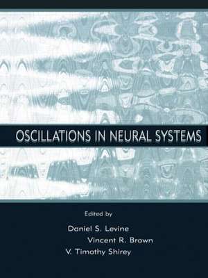 Oscillations in Neural Systems de Daniel S. Levine