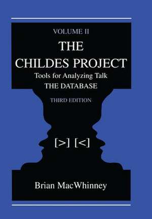 The Childes Project: Tools for Analyzing Talk, Volume II: the Database de Brian MacWhinney