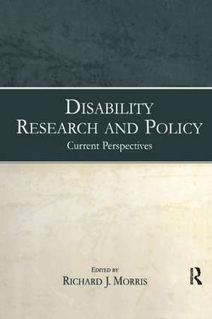 Disability Research and Policy: Current Perspectives de Richard J. Morris