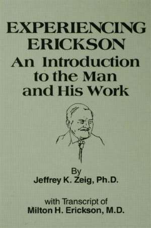 Experiencing Erikson de Jeffery K. Zeig