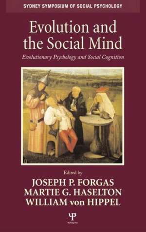 Evolution and the Social Mind: Evolutionary Psychology and Social Cognition de Joseph P. Forgas