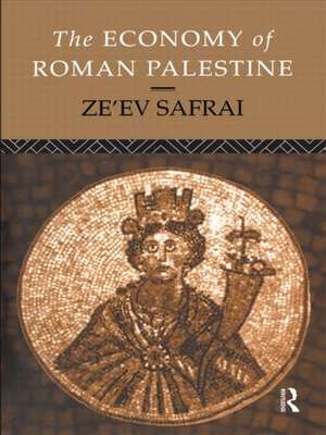 The Economy of Roman Palestine de Ze'ev Safrai