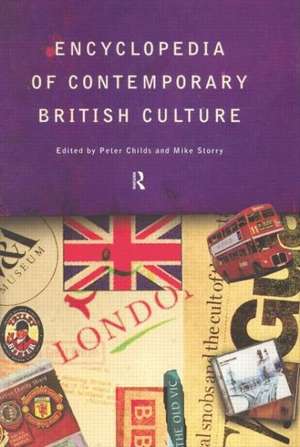 Encyclopedia of Contemporary British Culture de Peter Childs