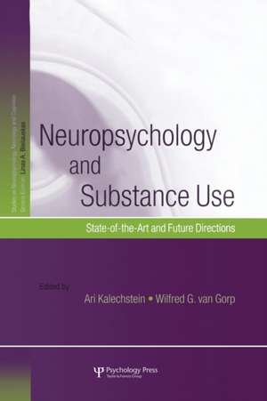 Neuropsychology and Substance Use: State-of-the-Art and Future Directions de Ari Kalechstein