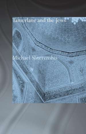 Tamerlane and the Jews de Michael Shterenshis