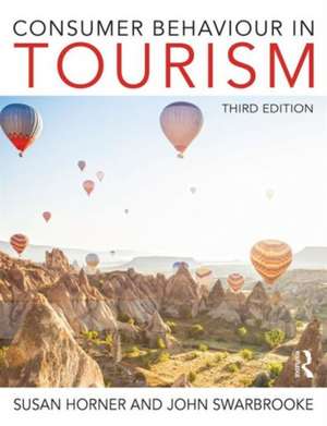 Consumer Behaviour in Tourism de Susan Horner