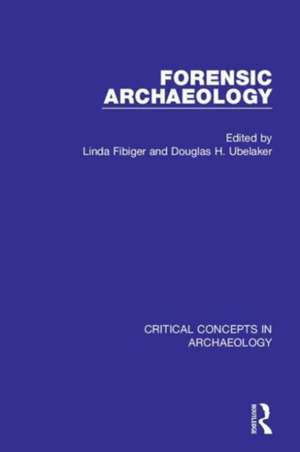 Forensic Archaeology, 4-vol. set de Linda Fibiger