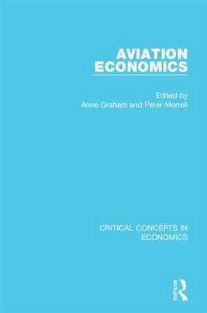 Aviation Economics, 4-vol. set de Anne Graham