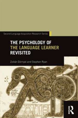 The Psychology of the Language Learner Revisited de Zoltan Dornyei