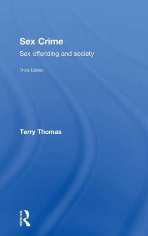 Sex Crime: Sex offending and society de Terry Thomas